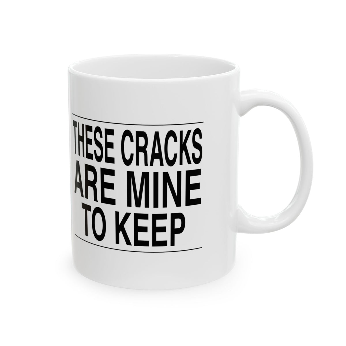 BRKN “These Cracks Are Mine To Keep” Ceramic Mug (11oz)