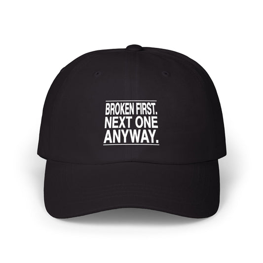 BRKN “Broken First. Next One Anyway.” Dad Cap, Black