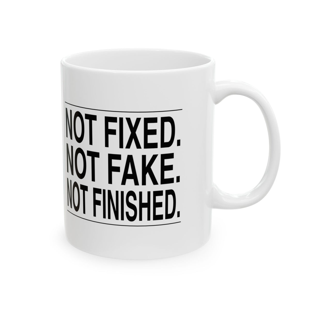 BRKN “Not Fixed. Not Fake. Not Finished.” Ceramic Mug (11oz)