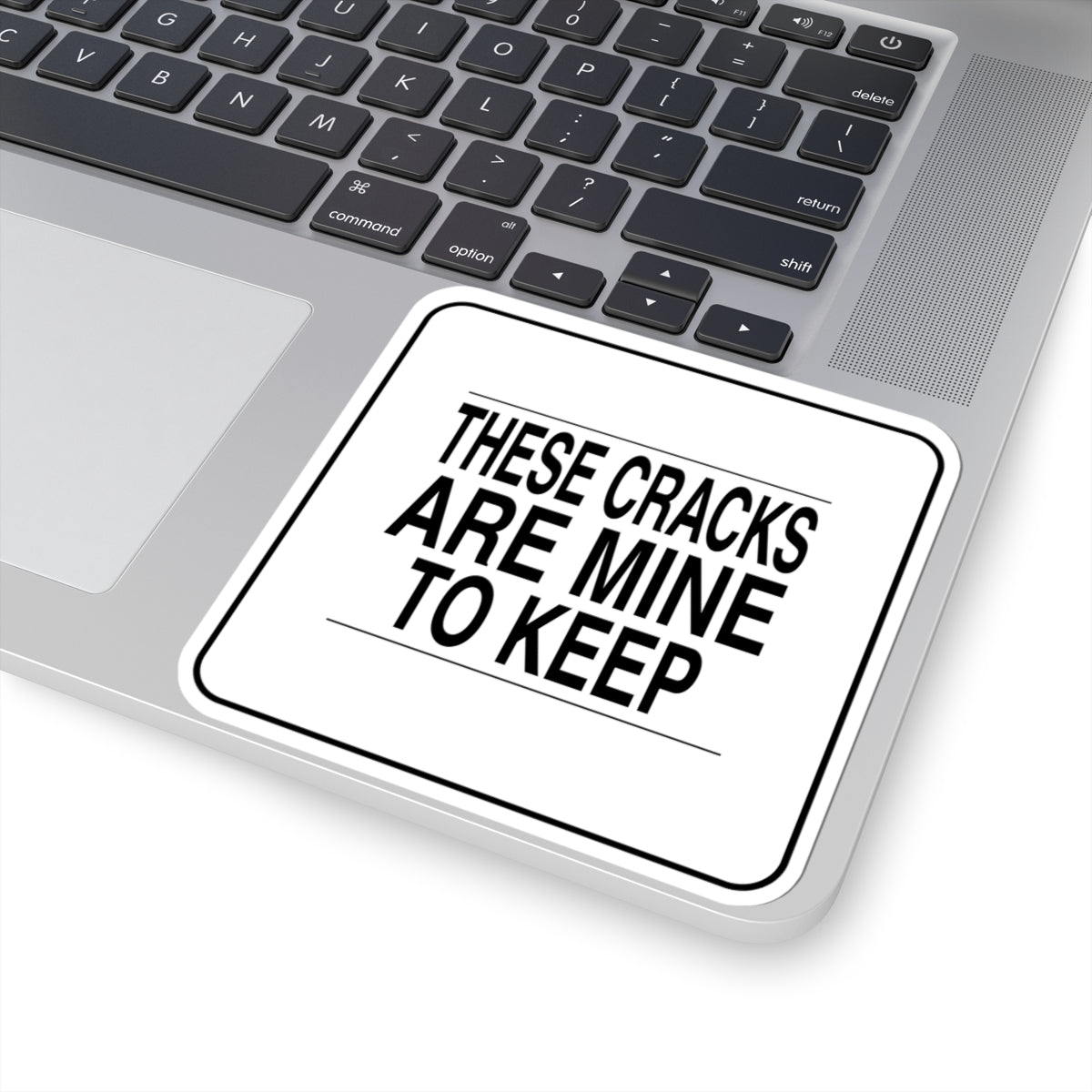 BRKN “These Cracks Are Mine To Keep” Kiss-Cut Sticker