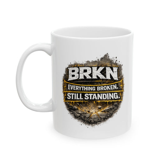 BRKN Still Standing Ceramic Mug, 11oz