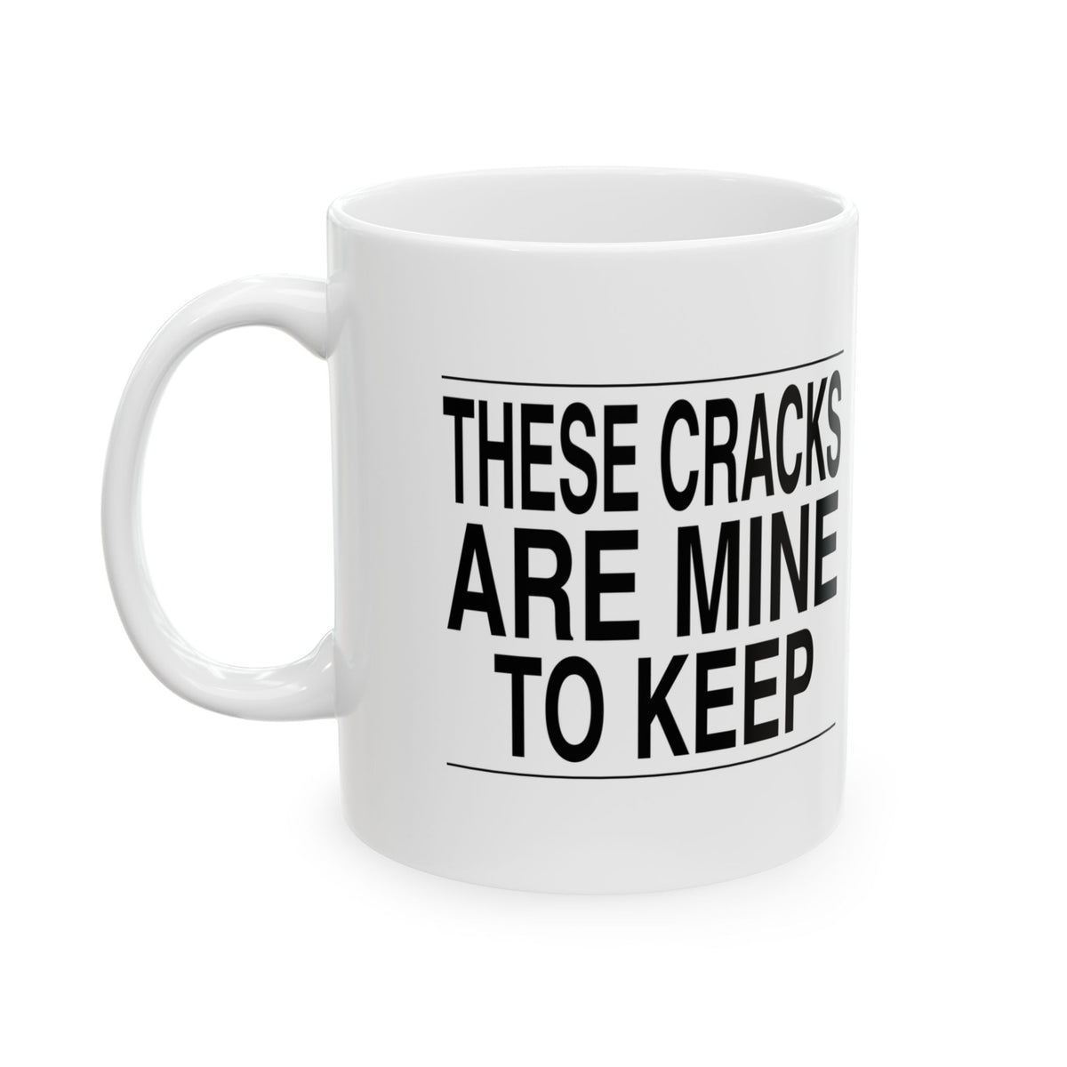 BRKN “These Cracks Are Mine To Keep” Ceramic Mug (11oz)