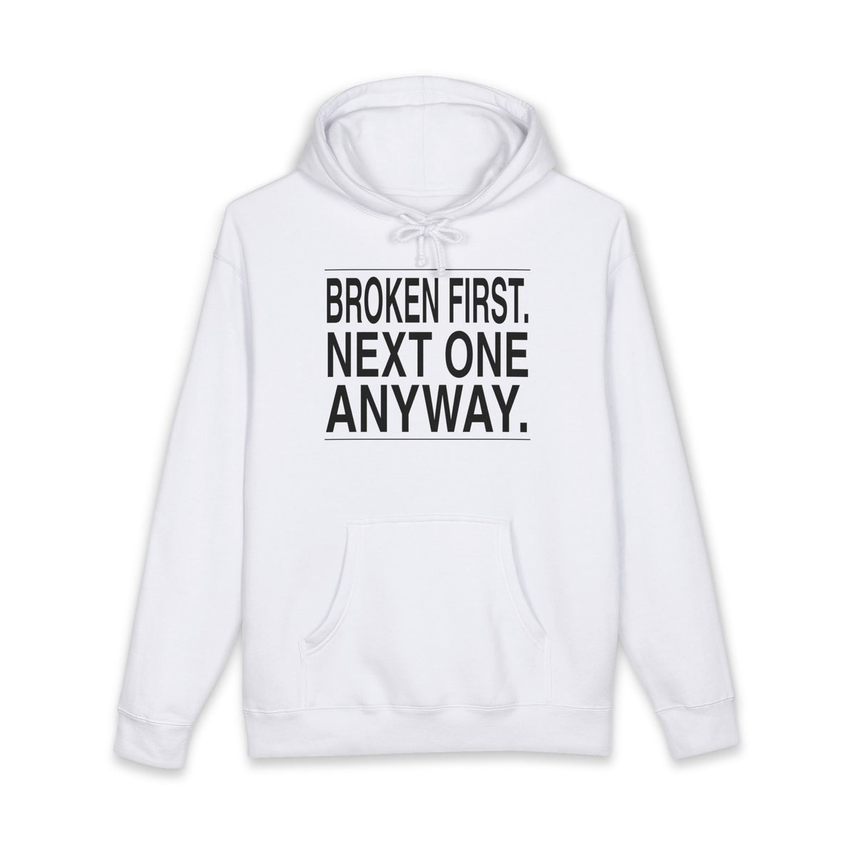 BRKN Broken First Next One Anyway Heavyweight Hoodie, White (Unisex)
