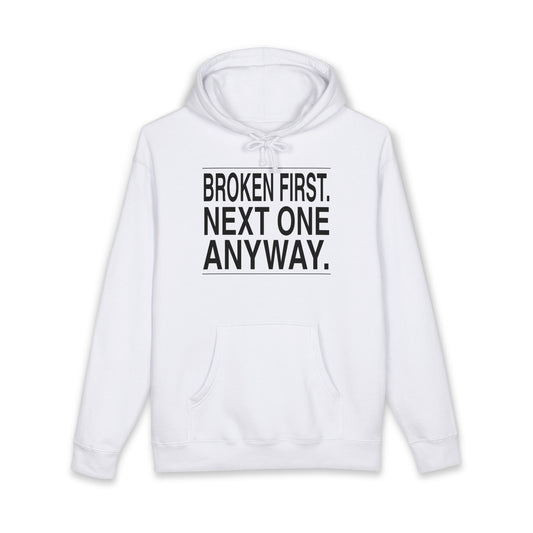 BRKN Broken First Next One Anyway Heavyweight Hoodie, White (Unisex)