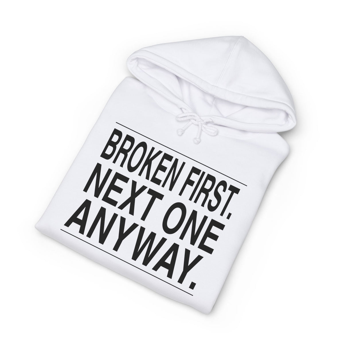 BRKN Broken First Next One Anyway Heavyweight Hoodie, White (Unisex)
